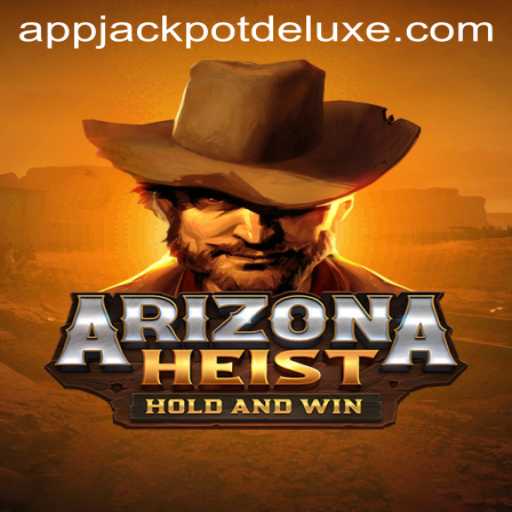 ArizonaHeist: JACKPOT DELUXE Adventure