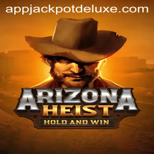 ArizonaHeist: JACKPOT DELUXE Adventure
