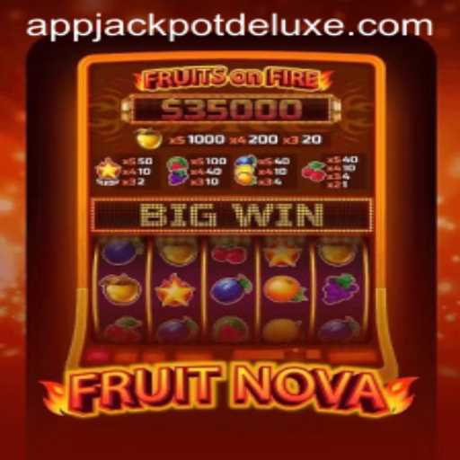 Explore the Thrill of FruitNova: A Jackpot Deluxe Adventure